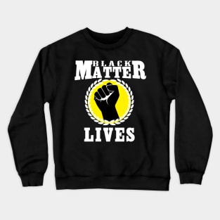 Black Lives Matter Crewneck Sweatshirt